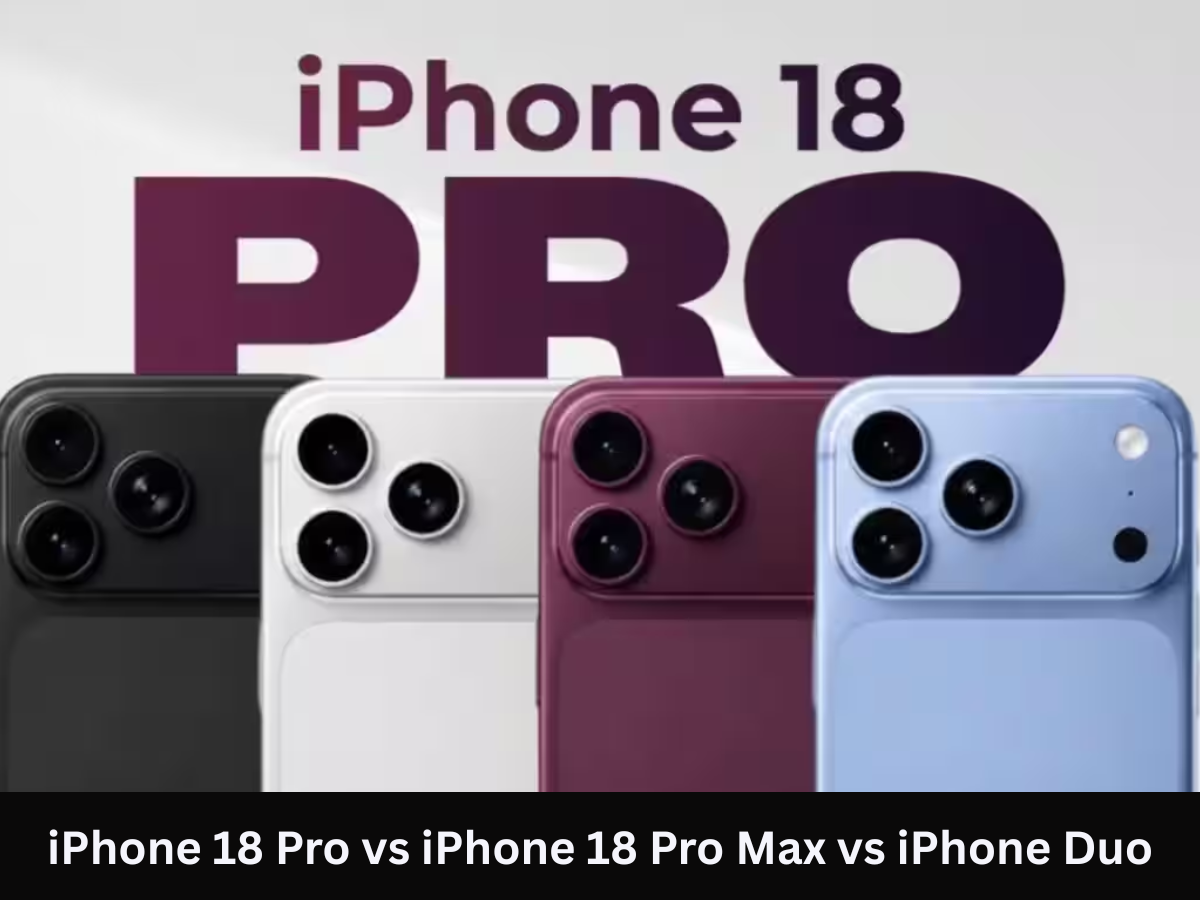 iPhone 18 Pro vs iPhone 18 Pro Max vs iPhone Duo: Which is Better to Buy? Here’s Price, Display, Storage, Camera, Battery, Specifications & More | Full Comparison